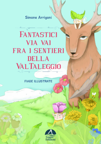 Fantastici via vai fra i sentieri della Val Taleggio